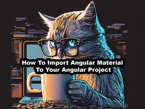 How To Import Angular Material In Your Project