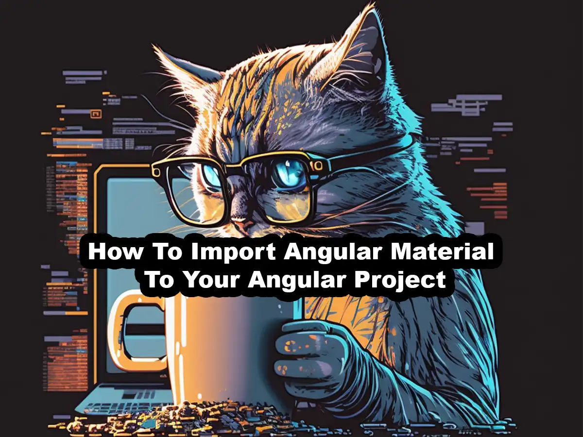 How To Import Angular Material In Your Project