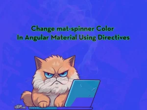 Change mat-spinner Color In Angular Material Using Directives