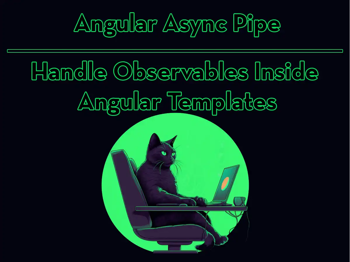 angular async pipe handle observables inside angular templates