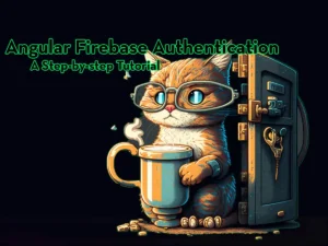 Angular Firebase Authentication A Step by step Tutorial